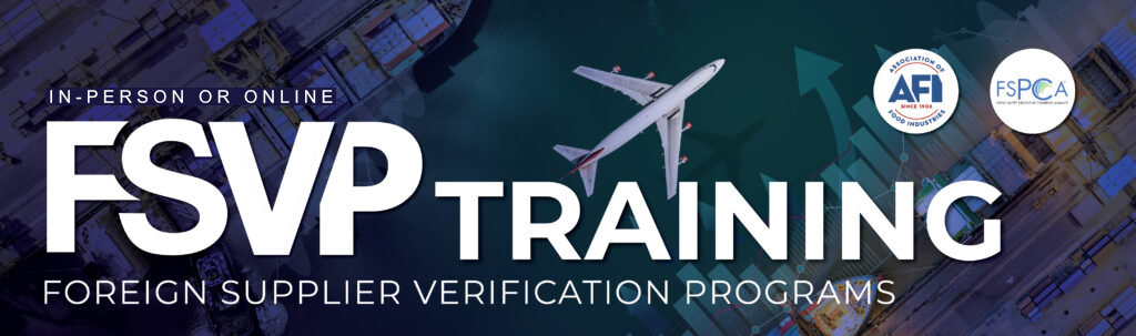 In-person and Online Foreign Supplier Verification Programs (FSVP) Training